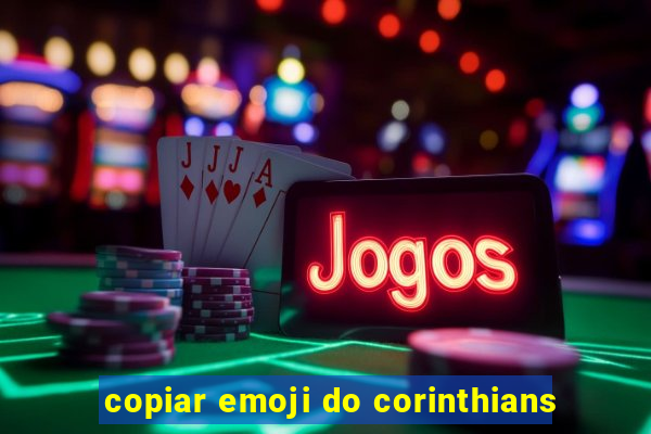 copiar emoji do corinthians